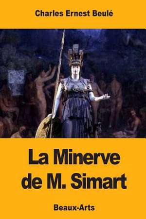 La Minerve de M. Simart de Charles-Ernest Beule