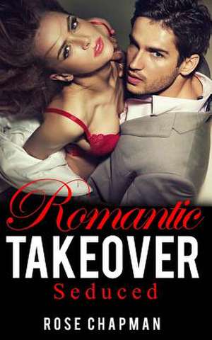 Romantic Takeover de Rose Chapman