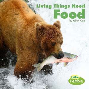 Living Things Need Food de Karen Aleo