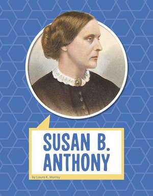 Susan B. Anthony de Laura K. Murray