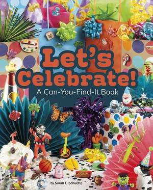 Let's Celebrate! de Sarah L. Schuette