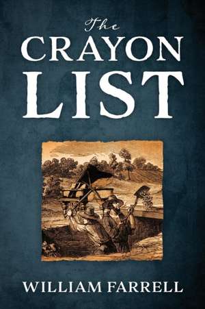 The Crayon List de William Farrell