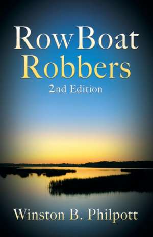 RowBoat Robbers de Winston B Philpott