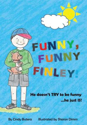 Funny, Funny Finley! de Cindy Butera