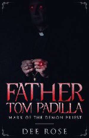 Father Tom Padilla de Dee Rose