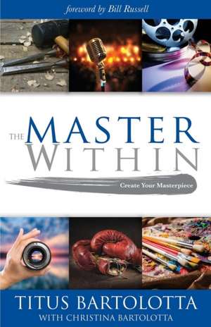 The Master Within de Titus Bartolotta