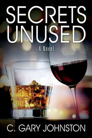 Secrets Unused de C Gary Johnston
