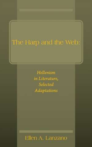 The Harp and the Web de Ellen A. Lanzano