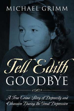 Tell Edith Goodbye de Michael Grimm