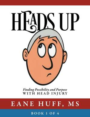 Heads Up de Eane Huff