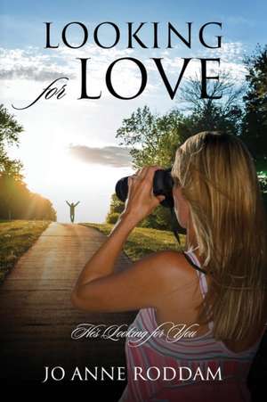 Looking for Love de Jo Anne Roddam