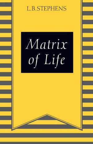 Matrix of Life de L. B. Stephens