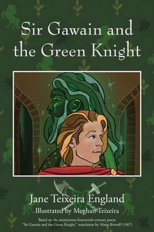 Sir Gawain and the Green Knight de Jane Teixeira England