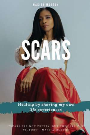 Scars de Makita Morton