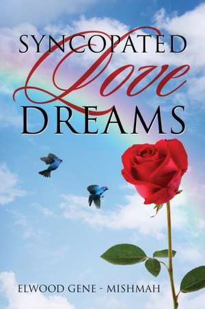 Syncopated Love Dreams de Elwood Gene - Mishmah