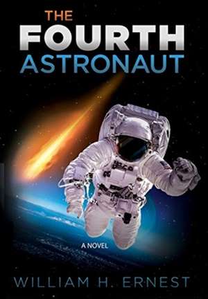 The Fourth Astronaut de William H Ernest