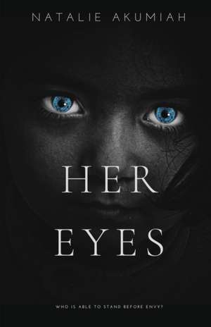 Her Eyes de Natalie Akumiah