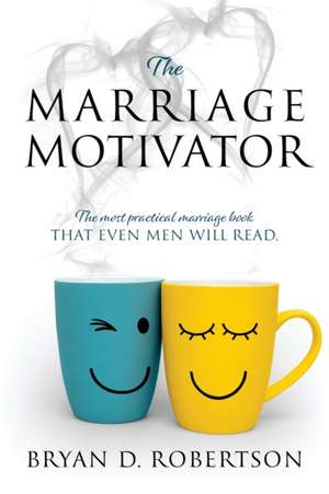 THE MARRIAGE MOTIVATOR de Bryan D. Robertson