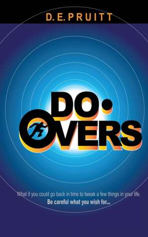 DO-OVERS de D. E. Pruitt