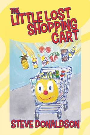 The Little Lost Shopping Cart de Steve Donaldson