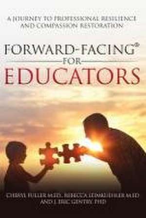 Forward-Facing® for Educators de Cheryl Fuller M. Ed.