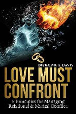 Love Must Confront de Bishop D. A. Davis