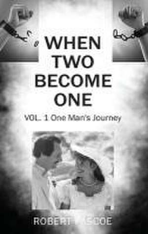 When Two Become One de Robert Pascoe