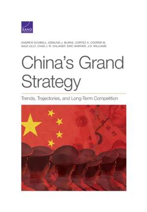 China's Grand Strategy: Trends, Trajectories, and Long-Term Competition de J D Williams