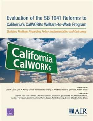 Evaluation of the SB 1041 Reforms to California's CalWORKs Welfare-to-Work Program de Dionne Barnes-Proby