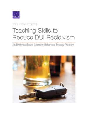 Teaching Skills to Reduce DUI Recidivism de Jeanne Miranda