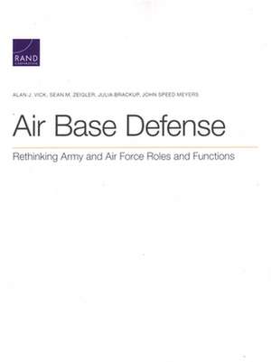Air Base Defense de Alan J. Vick