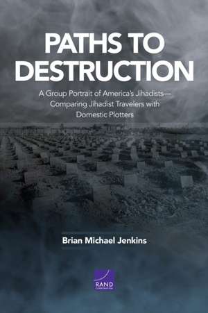 Paths to Destruction de Brian Michael Jenkins