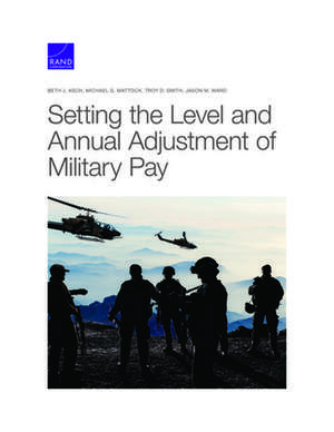 Setting the Level and Annual Adjustment of Military Pay de Troy D. Smith