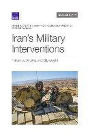 Iran's Military Interventions de Ariane M Tabatabai