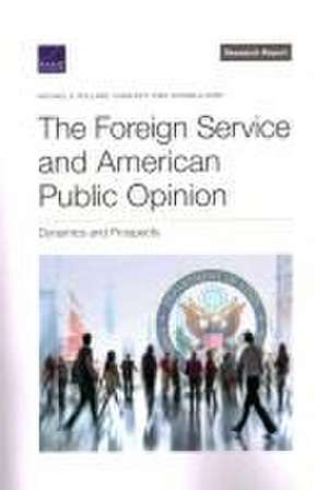 Foreign Service and American Public Opinion de Michael S Pollard