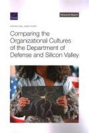 Comparing the Organizational Cultures of the Department of Defense and Silicon Valley de Nathan Voss