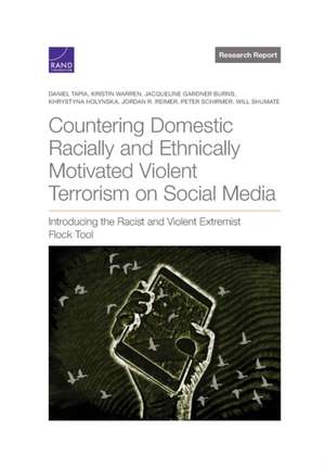 Countering Domestic Racially and Ethnically Motivated Violent Terrorism on Social Media de Daniel Tapia