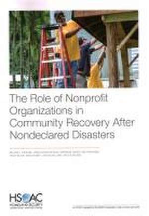 Role of Nonprofit Organizations in Community Recovery After Nondeclared Disasters de Melissa L Finucane