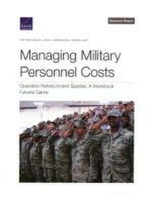 Managing Military Personnel Costs de Matthew Walsh