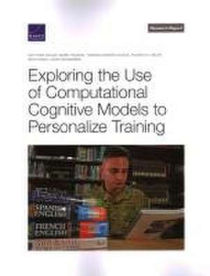 Exploring the Use of Computational Cognitive Models to Personalize Training de Matthew Walsh