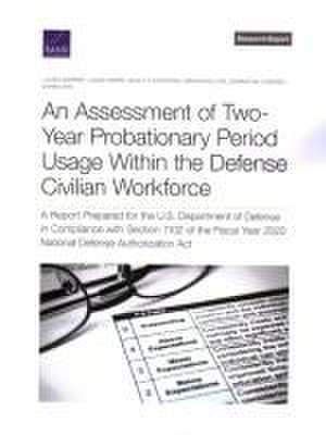 Assessment of Two-Year Probationary Period Usage Within the Defense Civilian Workforce de Laura Werber