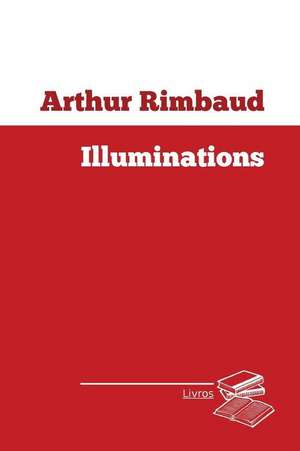 Illuminations de Rimbaud, Arthur