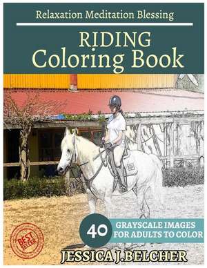 Riding Coloring Books de Belcher, Jessica