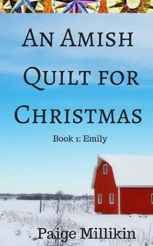 An Amish Quilt for Christmas de Millikin, Paige