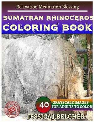 Sumatran Rhinoceros Coloring Books de Belcher, Jessica