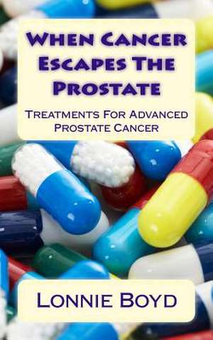 When Cancer Escapes the Prostate de Boyd, Lonnie