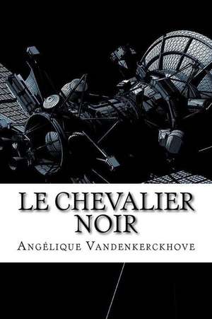 Le Chevalier Noir de Vandenkerckhove, Angelique