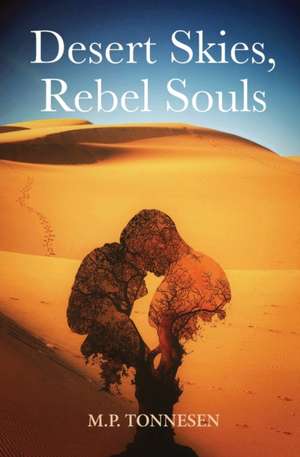 Desert Skies, Rebel Souls de M. P. Tonnesen