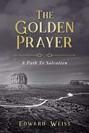 The Golden Prayer de Edward Weiss