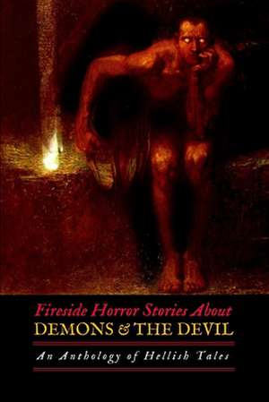 Fireside Horror Stories about Demons and the Devil de Robert Louis Stevenson